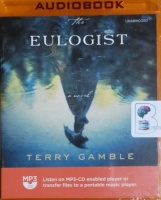 The Eulogist written by Terry Gamble performed by Cassandra Campbell on MP3 CD (Unabridged)